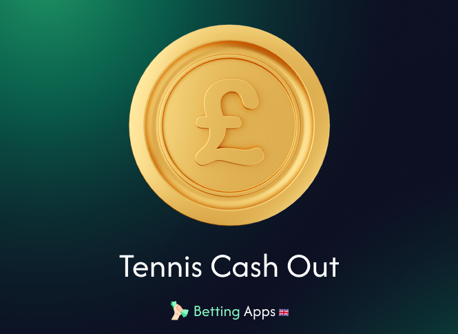 How we ranked best Tennis Mobile Betting Apps for Britain based on Cash Out Convenience